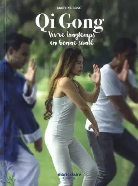 Couverture du produit · Qi gong: Vivre longtemps en bonne santé
