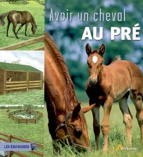 Couverture du produit · Avoir un cheval au pré