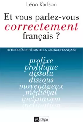 Couverture du produit · Parlez vous correctement français ? Difficultés et pièges de la langue française