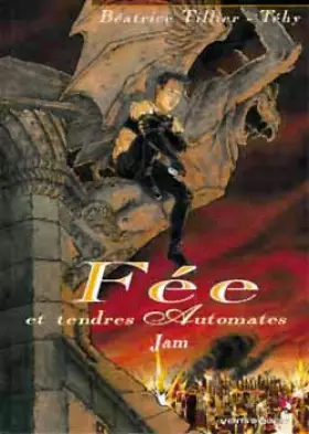 Couverture du produit · Fée et tendres automates, Tome 1 : Jam