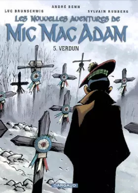Couverture du produit · Les Nouvelles Aventures de Mic Mac Adam, Tome 5 : Verdun