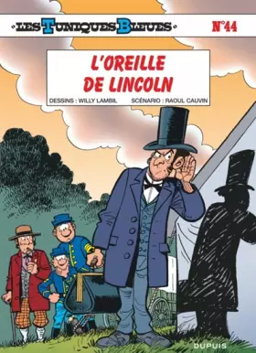 Couverture du produit · Les Tunique bleues, tome 44 : L'Oreille de Lincoln