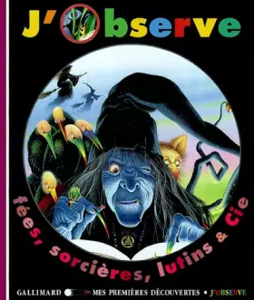 Couverture du produit · J'observe fées, sorcières, lutins & Cie