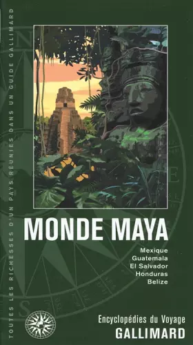 Couverture du produit · Monde Maya: Mexique, Guatemala, El Salvador, Honduras, Belize