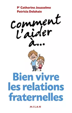 Couverture du produit · Comment l'aider à... Bien vivre les relations fraternelles