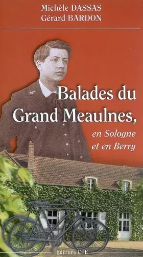 Couverture du produit · Balades du grand meaulnes : En Sologne et en Berry