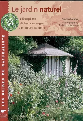 Couverture du produit · Le jardin naturel: 148 espèces de fleurs sauvages à introduire au jardin