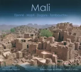 Couverture du produit · Mali : Djenné, Mopti, Dogons, Tombouctou
