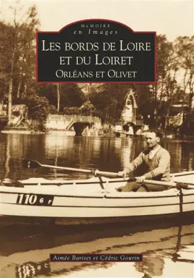 Couverture du produit · Bords de Loire et du Loiret (Les) - Orléans, Olivet