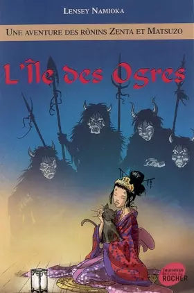 Couverture du produit · Une aventure des Rônins Zenta et Matsuzo, Tome 5 : L'Ile des Ogres