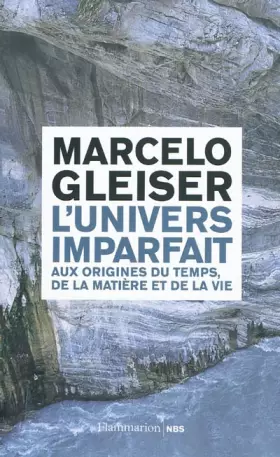 Couverture du produit · L'univers imparfait : Aux origines du temps, de la matière et de la vie