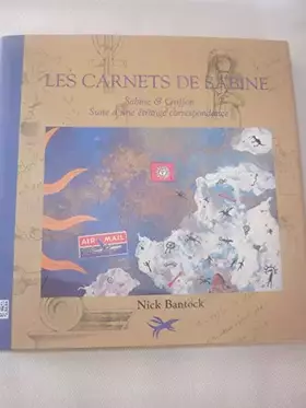 Couverture du produit · LES CARNETS DE SABINE. : Sabine et Griffon suite d'une étrange correspondance, 2ème édition