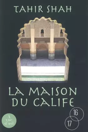 Couverture du produit · La maison du calife : Une année à Casablanca