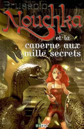 Couverture du produit · Nouchka et la caverne aux mille secrets