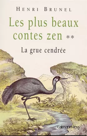 Couverture du produit · Les plus beaux contes zen, Tome 2 : La grue cendrée