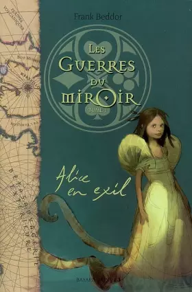 Couverture du produit · Les guerres du miroir, Tome 1 : Alice en exil