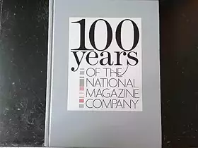 Couverture du produit · 100 Years of the National Magazine Company (ed 2007)