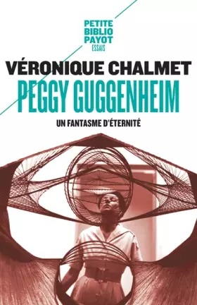 Couverture du produit · Peggy Guggenheim. Un fantasme d'éternité.