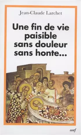 Couverture du produit · Une fin de vie paisible, sans douleur, sans honte...