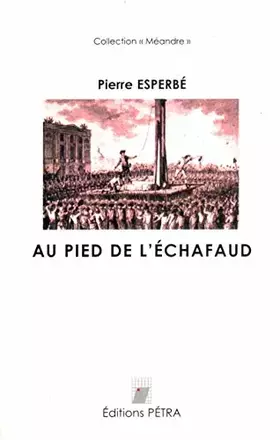 Couverture du produit · Au pied de l'échafaud