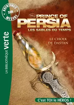 Couverture du produit · Aventures sur mesure 01 - Prince of Persia - Le choix de Dastan