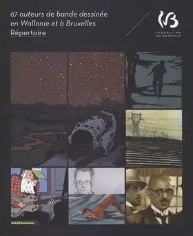 Couverture du produit · 67 auteurs de bande dessinée en Wallonie et à Bruxelles: Répertoire