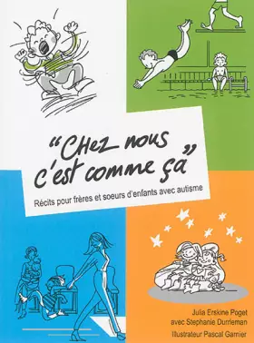 Couverture du produit · "Chez nous c'est comme ça" : Récits pour frères et soeurs d'enfants avec autisme