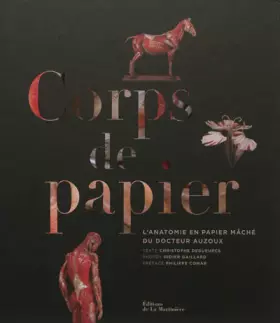 Couverture du produit · Corps de papier: L'anatomie en papier mâché du docteur Auzoux