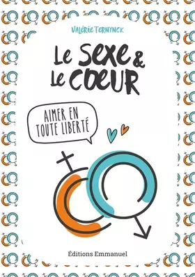 Couverture du produit · Le Sexe et le Coeur - Aimer en toute liberté