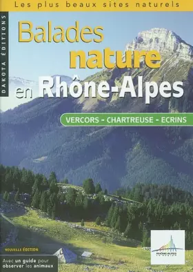 Couverture du produit · Balades nature en Rhône-Alpes, Vercors, Chartreuse, Écrins 2004