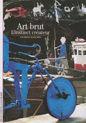 Couverture du produit · L'art brut: L'instinct créateur