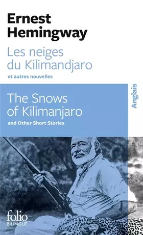 Couverture du produit · Les Neiges du Kilimandjaro et autres nouvelles - The Snows Of  Kilimandjaro (Français - Anglais)
