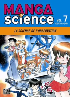Couverture du produit · Manga Science, Tome 7 : La science de l'observation