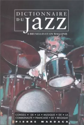 Couverture du produit · DICTIONNAIRE DU JAZZ BRUXELLES - WALLONIE