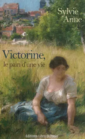 Couverture du produit · Victorine, le pain d'une vie