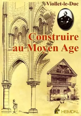 Couverture du produit · Construire au Moyen Age