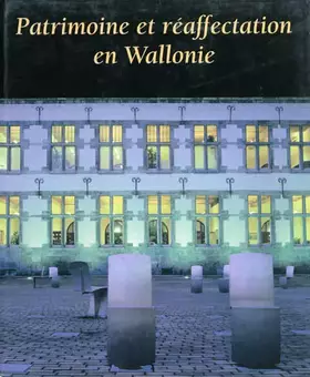 Couverture du produit · Patrimoine et réaffectation en Wallonie