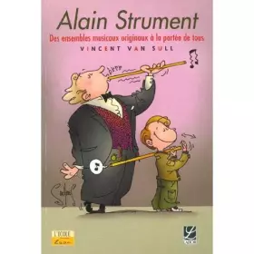 Couverture du produit · Alain Strument : Des ensembles musicaux originaux à la portée de tous