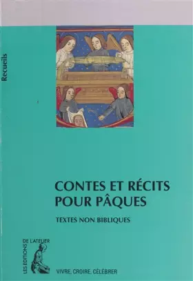 Couverture du produit · Contes et récits pour Pâques : Recueil de textes non bibliques pour réfléchir, méditer, célébrer