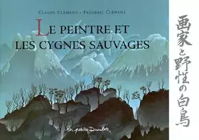 Couverture du produit · Le Peintre et les Cygnes sauvages