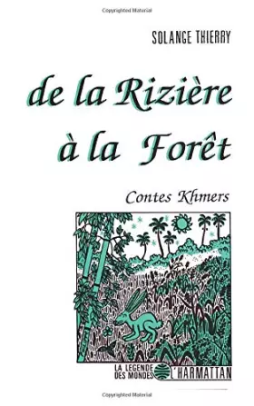 Couverture du produit · De la rizière à la forêt: Contes khmers