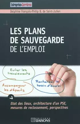 Couverture du produit · Les plans de sauvegarde de l'emploi: Etat des lieux, architecture d'un PSE, mesures de reclassement, perspectives.