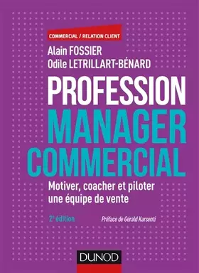 Couverture du produit · Profession manager commercial - 2e éd. - Motiver, coacher et piloter une équipe de vente: Motiver, coacher et piloter une équip