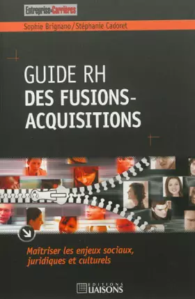 Couverture du produit · Guide rh des fusions-acquisitions: Maîtriser les enjeux sociaux, juridiques et culturels.