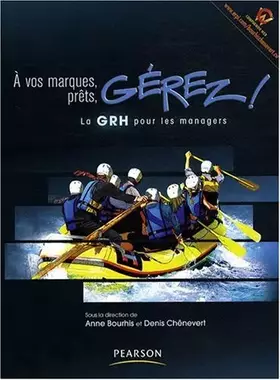 Couverture du produit · A vos marques, prêts, gérez ! : La GRH pour les managers