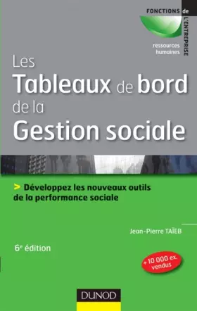 Couverture du produit · Les tableaux de bord de la gestion sociale - 6e éd - Développez les nouveaux outils de la performanc: Développez les nouveaux o
