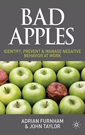 Couverture du produit · Bad Apples: Identify, Prevent & Manage Negative Behavior at Work