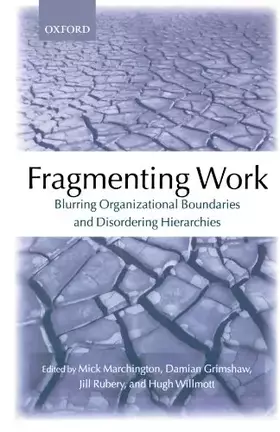 Couverture du produit · Fragmenting Work: Blurring Organizational Boundaries and Disordering Hierarchies