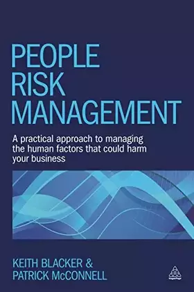 Couverture du produit · People Risk Management: A Practical Approach to Managing the Human Factors That Could Harm Your Business