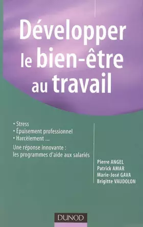 Couverture du produit · Développer le bien-être au travail: Stress, épuisement harcèlement... Une réponse innovante : les programmes d'aide aux salarié